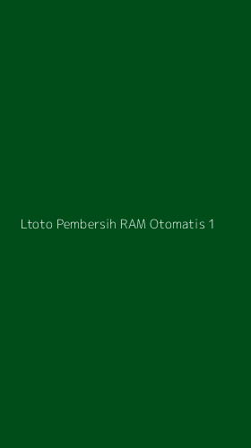 Tampilan Antarmuka Aplikasi Ltoto Pembersih Ram Otomatis - 1