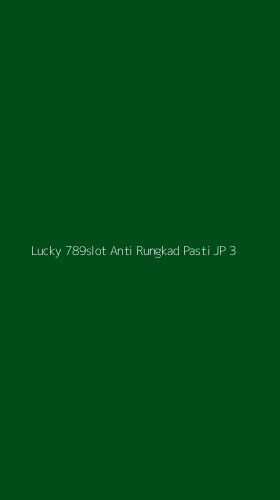 Tampilan Antarmuka Aplikasi Lucky 789slot Anti Rungkad Pasti Jp - 3