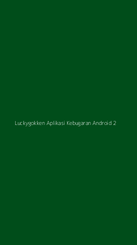 Tampilan Antarmuka Aplikasi Luckygokken Aplikasi Kebugaran Android - 2