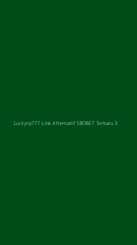 Tampilan Antarmuka Aplikasi Luckyrp777 Link Alternatif Sbobet Terbaru - 3