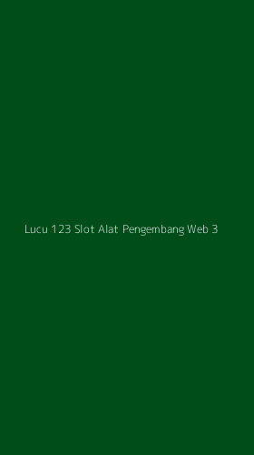 Tampilan Antarmuka Aplikasi Lucu 123 Slot Alat Pengembang Web - 3