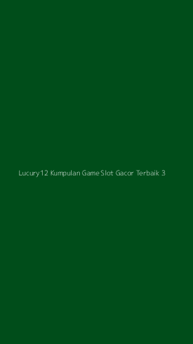 Tampilan Antarmuka Aplikasi Lucury12 Kumpulan Game Slot Gacor Terbaik - 3