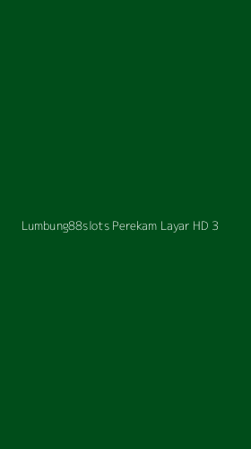 Tampilan Antarmuka Aplikasi Lumbung88slots Perekam Layar Hd - 3