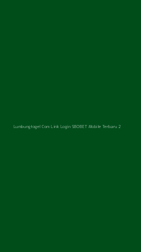 Tampilan Antarmuka Aplikasi Lumbungtogel Com Link Login Sbobet Mobile Terbaru - 2