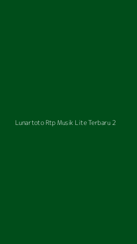 Tampilan Antarmuka Aplikasi Lunartoto Rtp Musik Lite Terbaru - 2