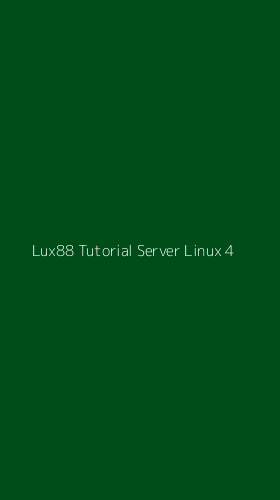 Tampilan Antarmuka Aplikasi Lux88 Tutorial Server Linux - 4