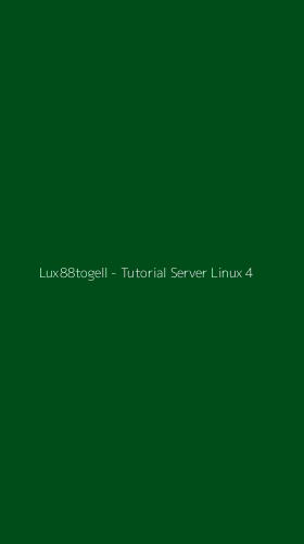 Tampilan Antarmuka Aplikasi Lux88togell - Tutorial Server Linux - 4