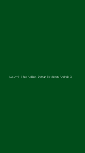 Tampilan Antarmuka Aplikasi Luxury111 Rtp Aplikasi Daftar Slot Resmi Android - 3
