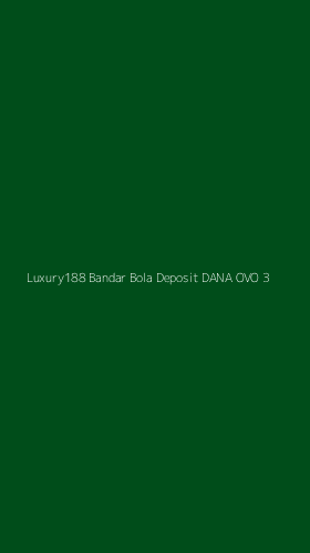 Tampilan Antarmuka Aplikasi Luxury188 Bandar Bola Deposit Dana Ovo - 3