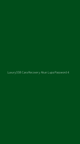 Tampilan Antarmuka Aplikasi Luxury338 Cara Recovery Akun Lupa Password - 4