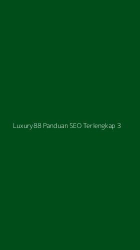 Tampilan Antarmuka Aplikasi Luxury88 Panduan Seo Terlengkap - 3