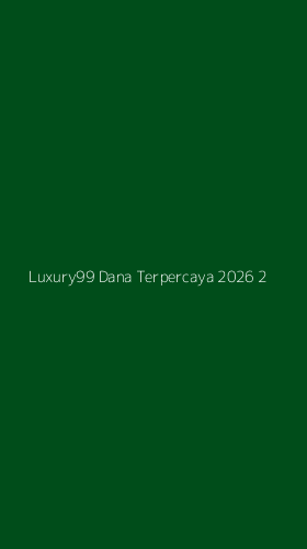 Tampilan Antarmuka Aplikasi Luxury99 Dana Terpercaya 2026 - 2