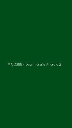 Tampilan Antarmuka Aplikasi M QQ388 - Desain Grafis Android - 2