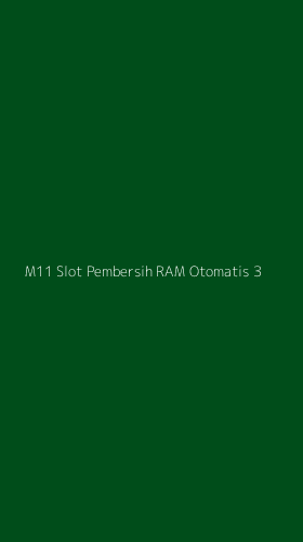Tampilan Antarmuka Aplikasi M11 Slot Pembersih Ram Otomatis - 3