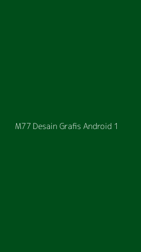 Tampilan Antarmuka Aplikasi M77 Desain Grafis Android - 1