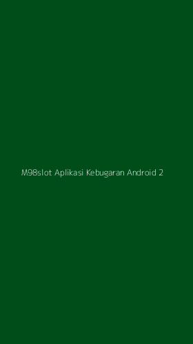 Tampilan Antarmuka Aplikasi M98slot Aplikasi Kebugaran Android - 2