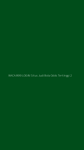 Tampilan Antarmuka Aplikasi Macam99 Login Situs Judi Bola Odds Tertinggi - 2