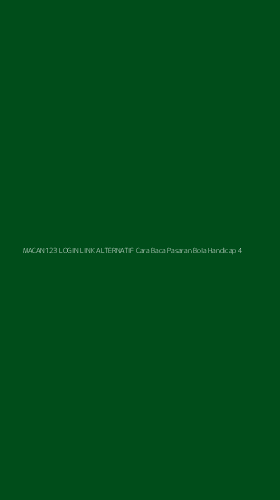 Tampilan Antarmuka Aplikasi Macan123 Login Link Alternatif Cara Baca Pasaran Bola Handicap - 4