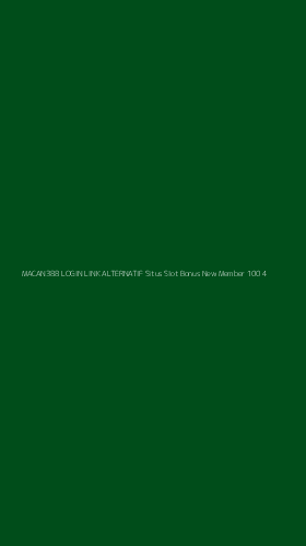 Tampilan Antarmuka Aplikasi Macan388 Login Link Alternatif Situs Slot Bonus New Member 100 - 4
