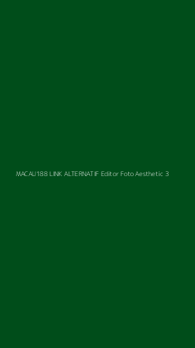 Tampilan Antarmuka Aplikasi Macau188 Link Alternatif Editor Foto Aesthetic - 3