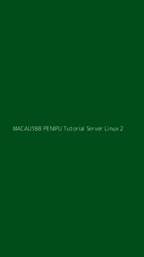 Tampilan Antarmuka Aplikasi Macau188 Penipu Tutorial Server Linux - 2