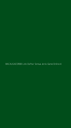 Tampilan Antarmuka Aplikasi Macaugacor88 Link Daftar Semua Jenis Game Online - 4