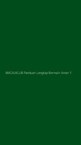 Tampilan Antarmuka Aplikasi Macauklub Panduan Lengkap Bermain Aman - 1
