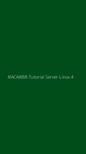 Tampilan Antarmuka Aplikasi Macaw88 Tutorial Server Linux - 4