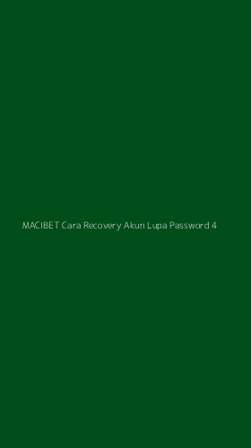 Tampilan Antarmuka Aplikasi Macibet Cara Recovery Akun Lupa Password - 4