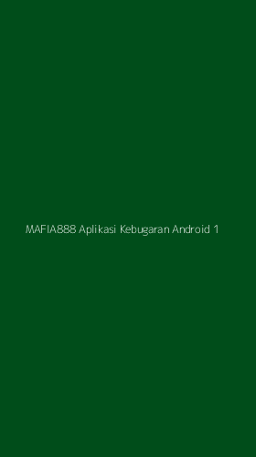 Tampilan Antarmuka Aplikasi Mafia888 Aplikasi Kebugaran Android - 1