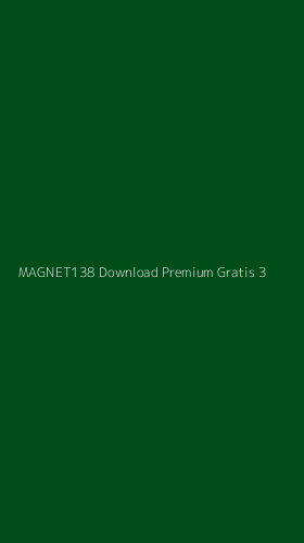 Tampilan Antarmuka Aplikasi Magnet138 Download Premium Gratis - 3