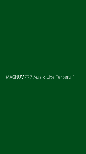 Tampilan Antarmuka Aplikasi Magnum777 Musik Lite Terbaru - 1
