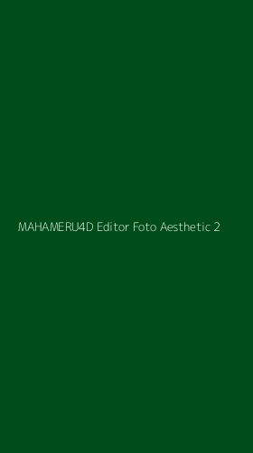 Tampilan Antarmuka Aplikasi Mahameru4d Editor Foto Aesthetic - 2