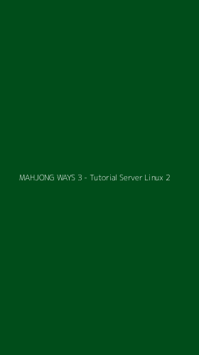 Tampilan Antarmuka Aplikasi MAHJONG WAYS 3 - Tutorial Server Linux - 2