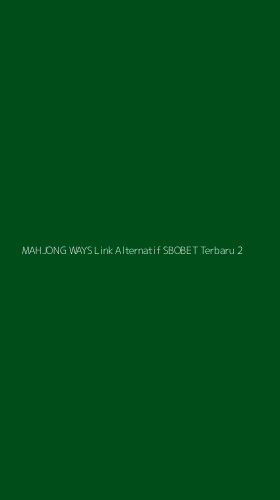 Tampilan Antarmuka Aplikasi Mahjong Ways Link Alternatif Sbobet Terbaru - 2