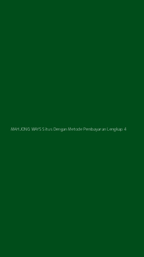 Tampilan Antarmuka Aplikasi Mahjong Ways Situs Dengan Metode Pembayaran Lengkap - 4
