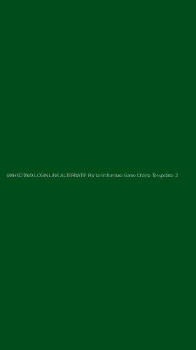 Tampilan Antarmuka Aplikasi Mahkota69 Login Link Alternatif Portal Informasi Game Online Terupdate - 2