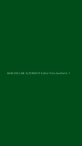 Tampilan Antarmuka Aplikasi Main338 Link Alternatif Editor Foto Aesthetic - 1
