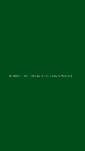 Tampilan Antarmuka Aplikasi Main88 Rtp Slot Tertinggi Hari Ini Gampang Maxwin - 4