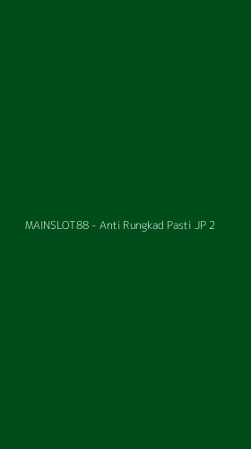 Tampilan Antarmuka Aplikasi MAINSLOT88 - Anti Rungkad Pasti JP - 2