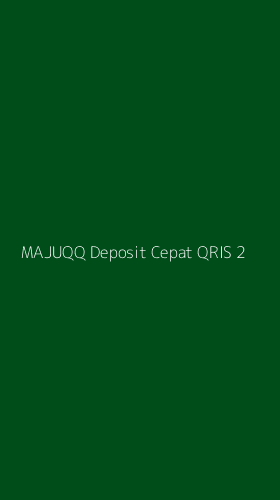 Tampilan Antarmuka Aplikasi Majuqq Deposit Cepat Qris - 2