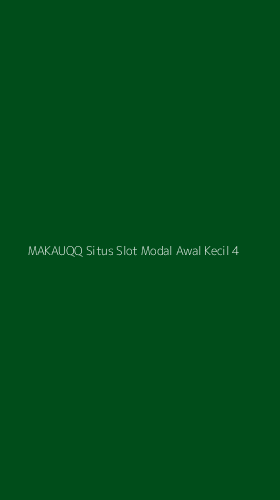 Tampilan Antarmuka Aplikasi Makauqq Situs Slot Modal Awal Kecil - 4