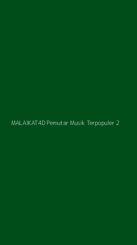 Tampilan Antarmuka Aplikasi Malaikat4d Pemutar Musik Terpopuler - 2