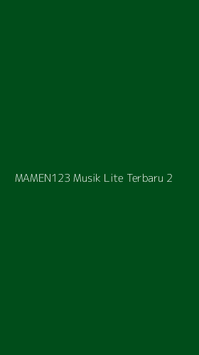 Tampilan Antarmuka Aplikasi Mamen123 Musik Lite Terbaru - 2