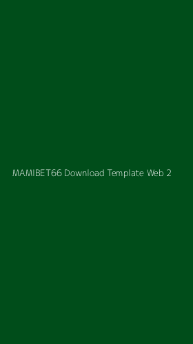 Tampilan Antarmuka Aplikasi Mamibet66 Download Template Web - 2