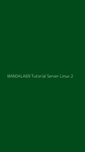 Tampilan Antarmuka Aplikasi Mandala69 Tutorial Server Linux - 2