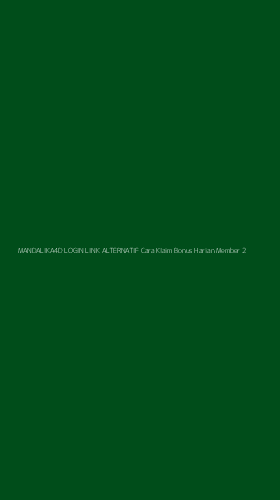 Tampilan Antarmuka Aplikasi Mandalika4d Login Link Alternatif Cara Klaim Bonus Harian Member - 2