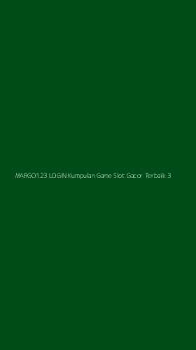 Tampilan Antarmuka Aplikasi Margo123 Login Kumpulan Game Slot Gacor Terbaik - 3