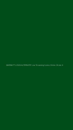 Tampilan Antarmuka Aplikasi Marina77 Login Alternatif Live Streaming Casino Online 24jam - 4