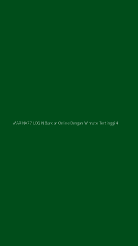 Tampilan Antarmuka Aplikasi Marina77 Login Bandar Online Dengan Winrate Tertinggi - 4